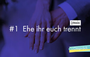 Hände eines Brautpaares mit Eheringe als Titelbild für das Gespräch Ehe ihr euch trennt