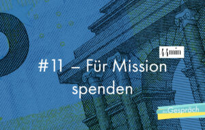 Titelbild für das Gespräch Für Mission spenden