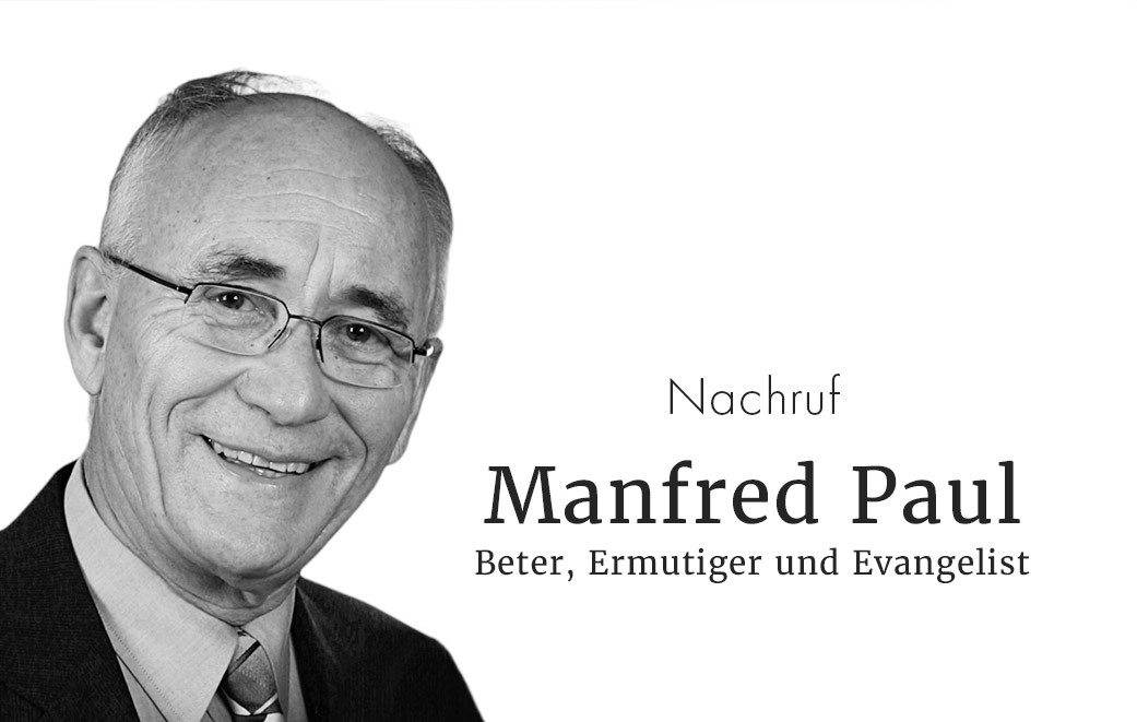 Manfred Paul als Blogbild für Zeugnis Nachruf- Manfred Paul Beter, Ermutigen und Evangelist