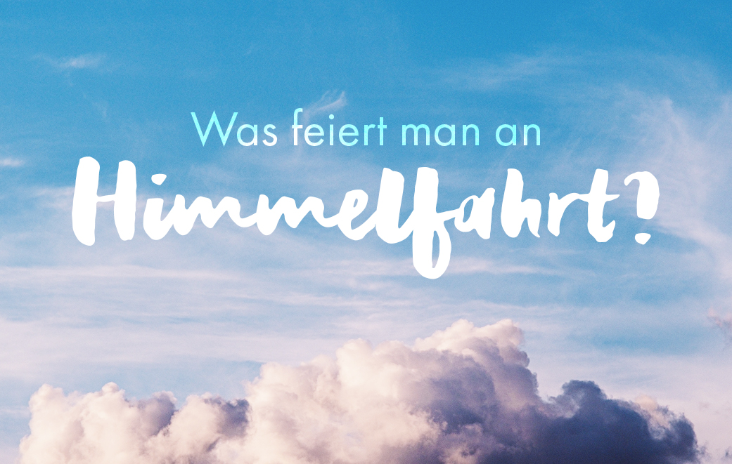 Himmel mit Wolken als Blogbild für Was feiert man an Himmelfahrt?