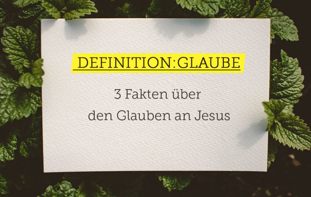 Blogbild zum Thema: Definition Glaube an Jesus Christus