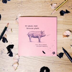 Ich glaub, mein Schwein pfeift.
