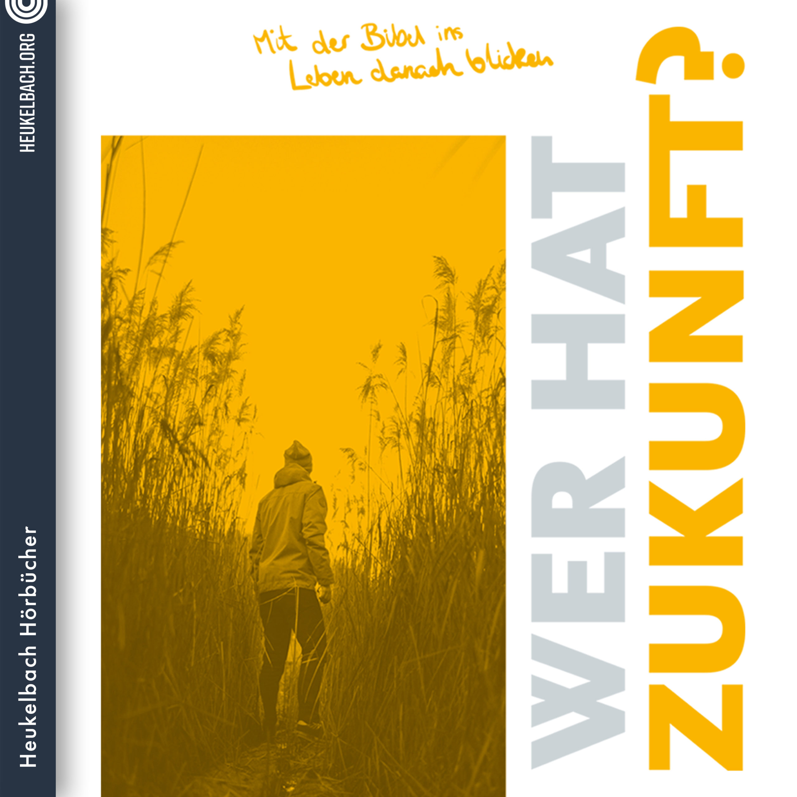Download Hörbuch: Wer hat Zukunft? Mit der Bibel ins Leben danach blicken