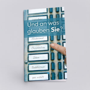 Und an was glauben Sie?