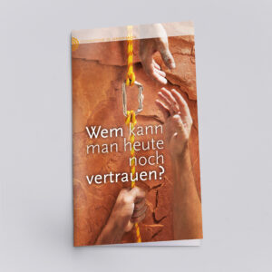 Wem kann man heute noch vertrauen?