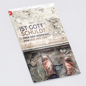 Ist Gott schuld? Über den Ursprung von Leid und Tod