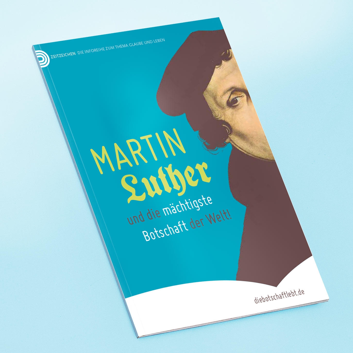 Martin Luther und die mächtigste Botschaft der Welt!