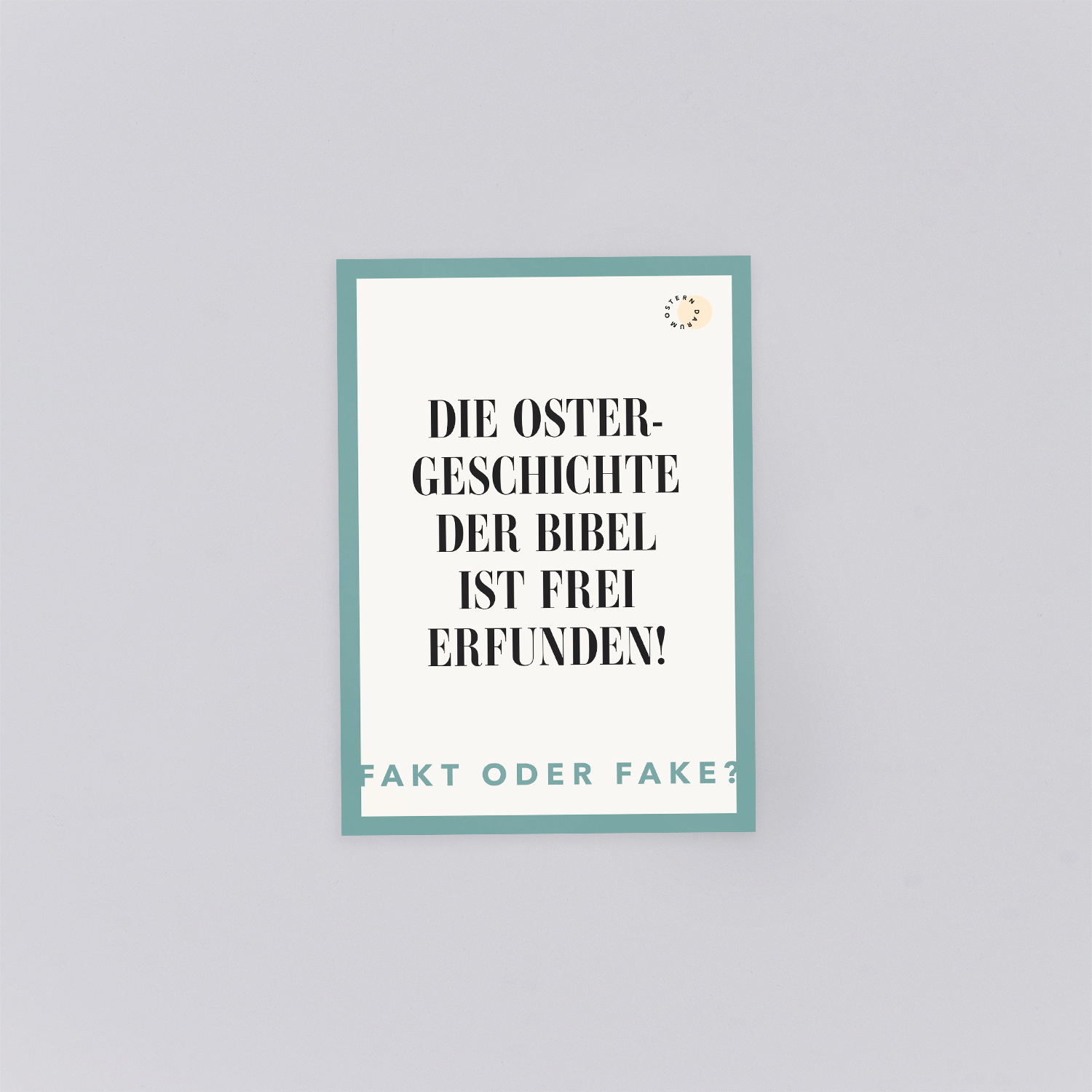 Produktbild: DarumOstern Grußkarte "Die Ostergeschichte der Bibel ist frei erfunden!"