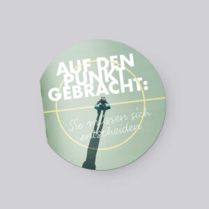 Sie müssen sich entscheiden