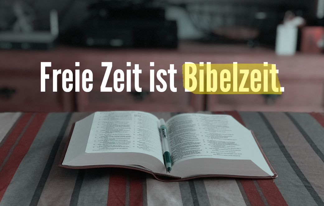 Bibel mit Stift als Blogild für Freie Zeit ist Bibelzeit