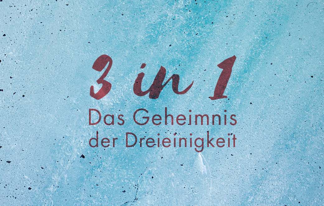 Blogbild für 3 in 1- Das Geheimnis der Dreieinigkeit